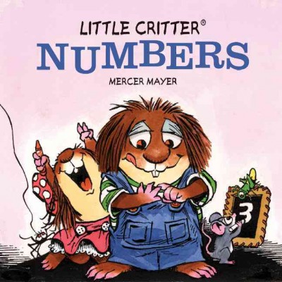 Little Critter numbers / by Mercer Mayer. --.