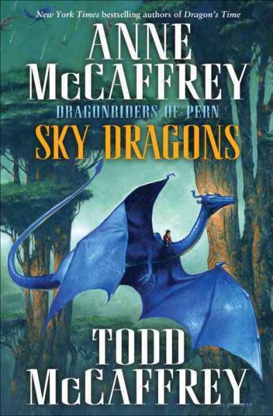 Sky dragons / Anne McCaffrey and Todd McCaffrey.