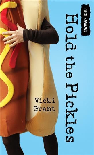 Hold the pickles / Vicki Grant.
