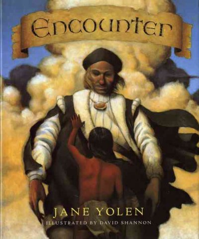 Encounter / written by Jane Yolen ; illustrated by David Shannon.