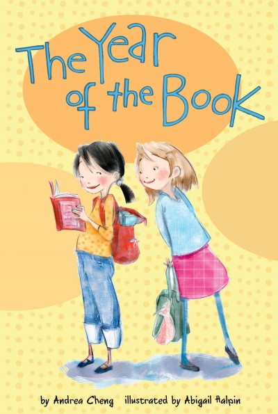 The year of the book / by Andrea Cheng ; illustrated by Abigail Halpin.