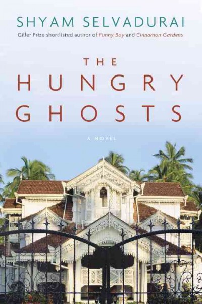 The hungry ghosts / Shyam Selvadurai.