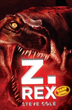 Z. Rex (Book #1) [Paperback] / Steve Cole.