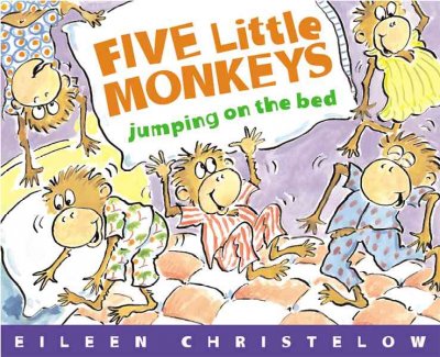 Five little monkeys jumping on the bed [Paperback] / Eileen Christelow.