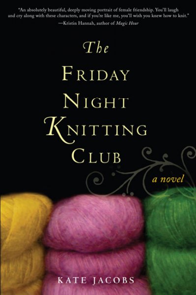 Friday night knitting club Kate Jacobs.