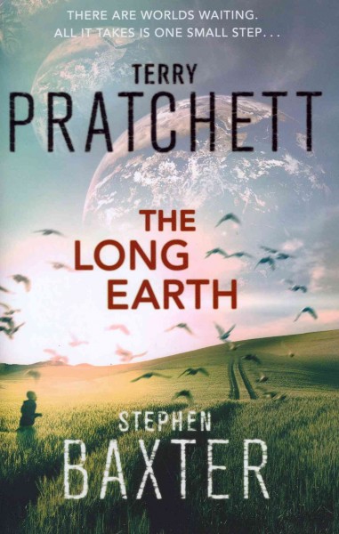 The Long Earth / Terry Pratchett and Stephen Baxter.