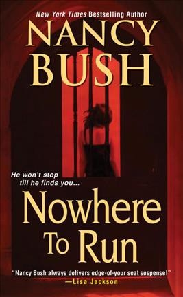 Nowhere to run / Nancy Bush.