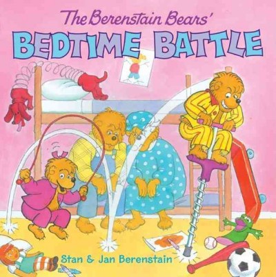 The Berenstain Bears' bedtime battle / Stan & Jan Berenstain.