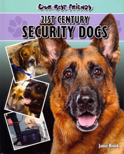21st century security dogs / by Janice Biniok.