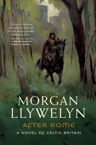 After Rome : a novel of Celtic Britain / Morgan Llywelyn.