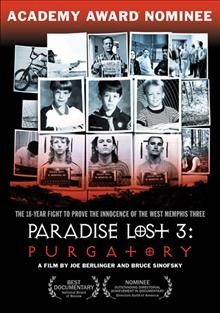 Paradise lost 3 [videorecording] : purgatory / a @Radical.Media production ; directed by Joe Berlinger and Bruce Sinofsky ; produced by Joe Berlinger.