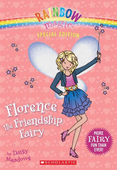 Florence the friendship fairy / by Daisy Meadows.