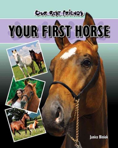 Your first horse / Janice Biniok.