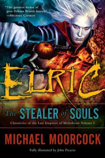 Elric the stealer of souls [electronic resource] / Michael Moorcock ; illustrated by John Picacio.