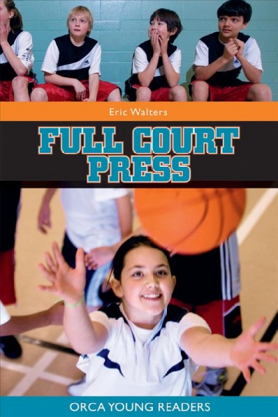 Full court press [electronic resource] / Eric Walters.