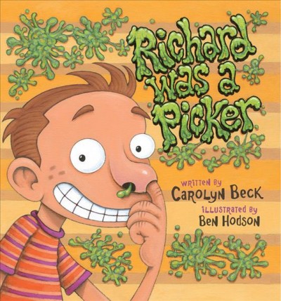 Richard was a picker [electronic resource] / written by Carolyn Beck ; illustrated by Ben Hodson.