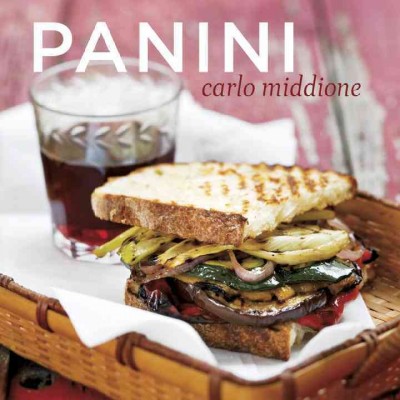 Panini [electronic resource] / Carlo Middione ; photography by Ed Anderson.