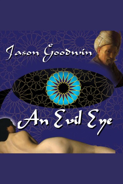 An evil eye [electronic resource] / Jason Goodwin.