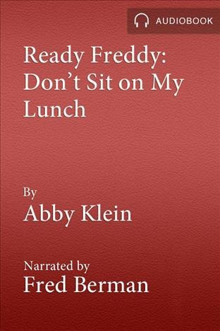 Don't sit on my lunch! [electronic resource] / by Abby Klein.