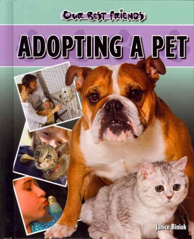 Adopting a pet / Janice Biniok.