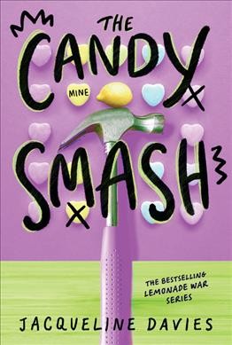 The candy smash / by Jacqueline Davies ; illustrations by Cara Llewellyn.