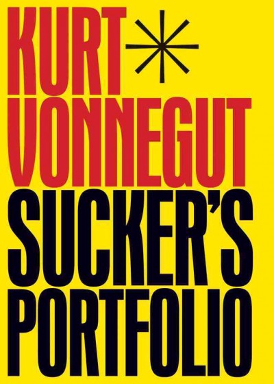 Sucker's portfolio / Kurt Vonnegut.