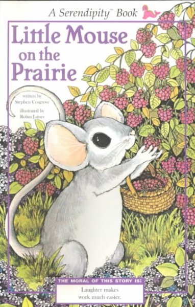 Little Mouse On The Prairie / Stephen Cosgrove Book.