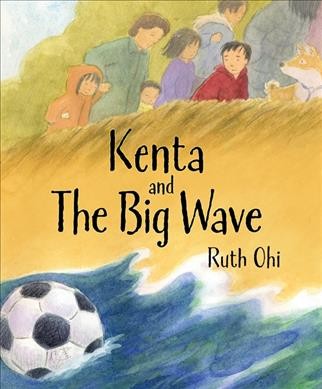 Kenta and the big wave / Ruth Ohi.