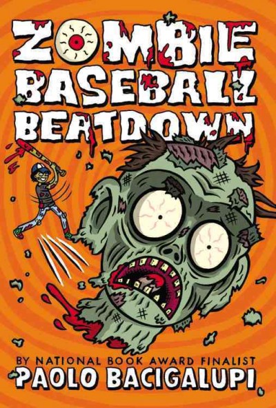 Zombie baseball beatdown / by Paolo Bacigalupi.