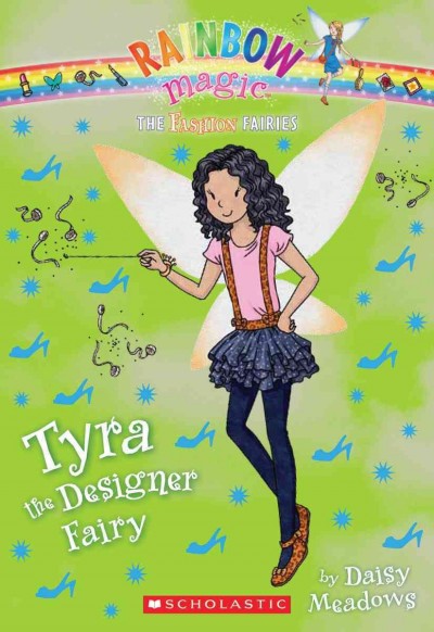 Tyra the designer fairy / by Daisy Meadows.