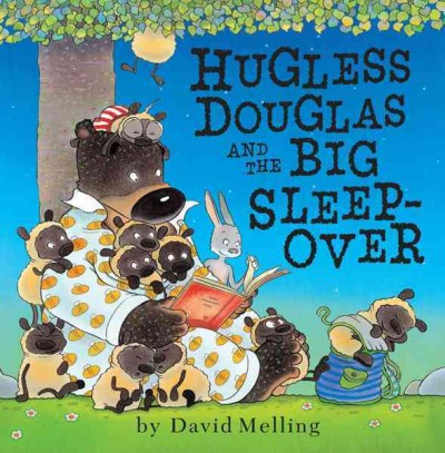 Hugless Douglas and the big sleepover / by David Melling.