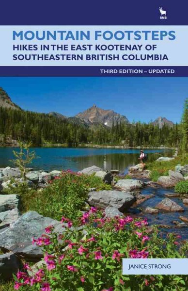 Mountain footsteps [electronic resource] : hikes in the East Kootenay of southeastern British Columbia / Janice Strong.