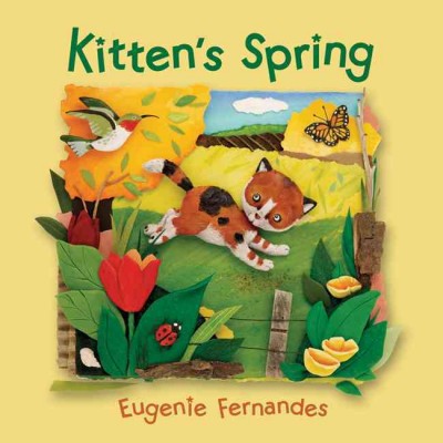 Kitten's spring [electronic resource] / Eugenie Fernandes.