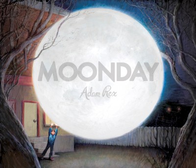 Moonday / Adam Rex.