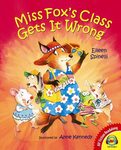 Miss Fox's class gets it wrong / Eileen Spinelli ; illustrated by Anne Kennedy.