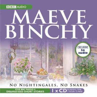 No nightingales, no snakes [audio] [sound recording] / Maeve Binchy.