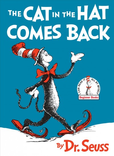 The cat in the hat comes back ! / by Dr. Seuss [pseud.]