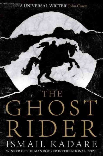 The ghost rider / Ismail Kadare.