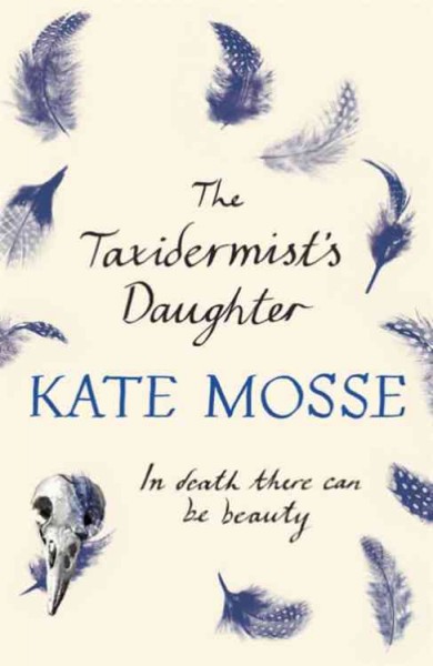 The taxidermist's daughter / Kate Mosse.