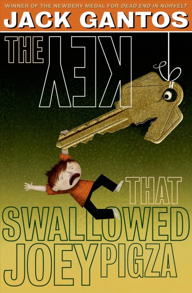 The key that swallowed Joey Pigza / Jack Gantos.
