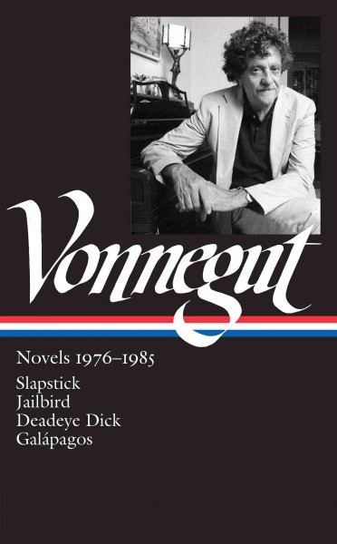 Novels, 1976-1985 / Kurt Vonnegut ; Sidney Offit, editor.