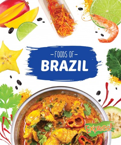 Foods of Brazil / by Christine VeLure Roholt.