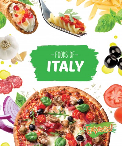 Foods of Italy / by Christine VeLure Roholt.