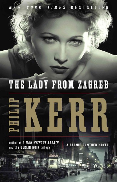 The lady from Zagreb / Philip Kerr.