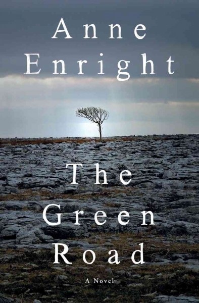 The green road / Anne Enright.