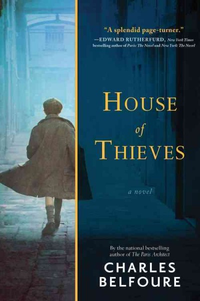 House of thieves : a novel / Charles Belfoure.