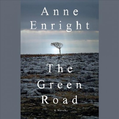 The green road [sound recording] / Anne Enright.