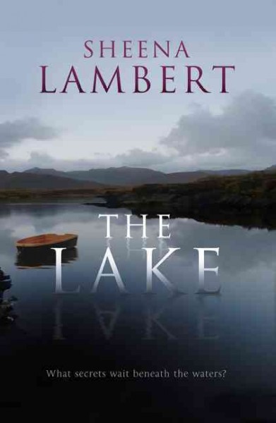 The lake / Sheena Lambert.