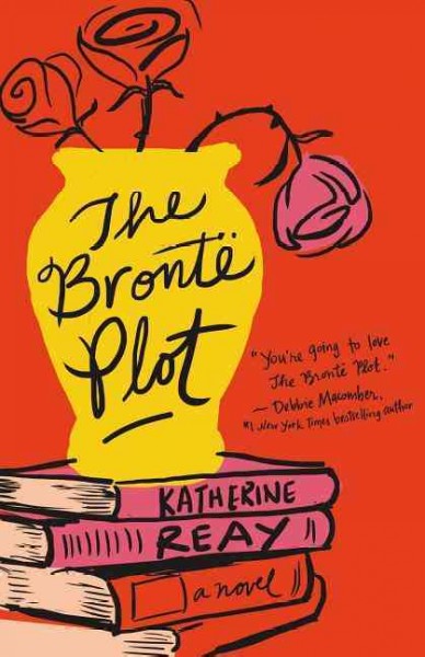The Bronte plot / Katherine Reay.