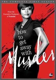 How to get away with murder. The complete first season / ABC Studios ; ShondaLand ; Nowalk Entertainment ; executive producers Shonda Rhimes, Peter Nowalk, Betsy Beers, Holden Chang, Bill D'Elia ; created by Peter Nowalk.